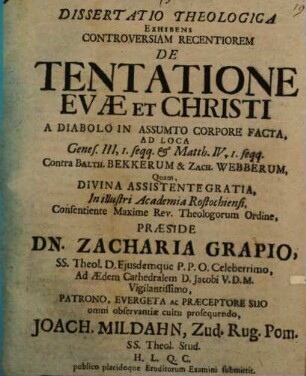 Diss. theol. exhibens controversiam recentiorem de tentatione Evae et Christi a diabolo in assumto corpore facta : ad loca Genes. III, I. seqq. et Matth. IV, I. seqq. contra Balth. Bekkerum & Zach. Webberum