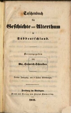 Taschenbuch für Geschichte und Alterthum in Süddeutschland. 3, 3. 1841