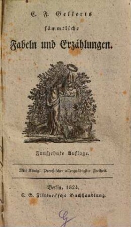 C. F. Gellerts sämmtliche Fabeln und Erzählungen