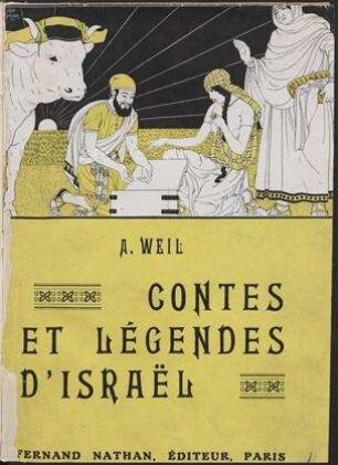 Contes et légendes d'Israe͏̈l / par A. Weil. Ill. de Kuhn Régnier