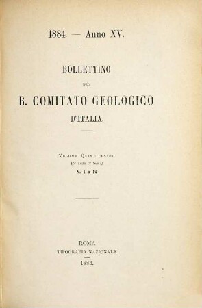 Bollettino del R. Comitato Geologico d'Italia. 15 = Ser. 2, Vol. 5. 1884
