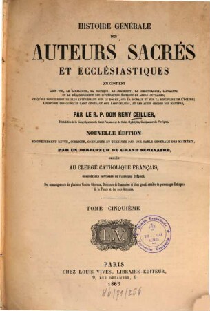 Histoire générale des auteurs sacrés et ecclésiastiques : qui contient leur vie, le catalogue, la critique, le jugement, l'analyse ..., 5