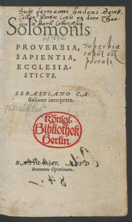 Solomonis || PROVERBIA, || SAPIENTIA,|| ECCLESIA-||STICVS.|| SEBASTIANO CA-||stalione interprete.||