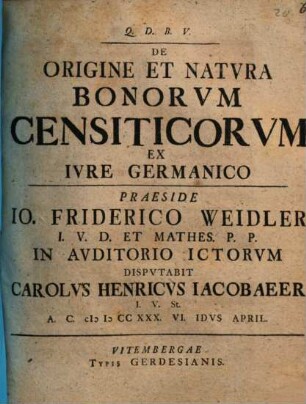 De Origine Et Natvra Bonorvm Censiticorvm Ex Ivre Germanico