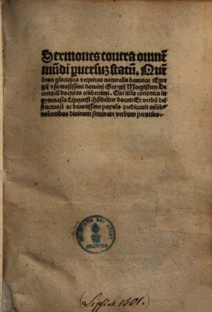 Sermones contra omne[m] mu[n]di puersu[m] statu[m] ... : om[n]ib[us] volentibus divinum seminare verbum perutiles
