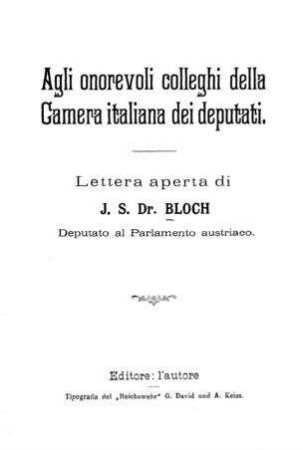 Agli ororevoli colleghi della camera italiana dei deputati / lettera aperta di J. S. Bloch