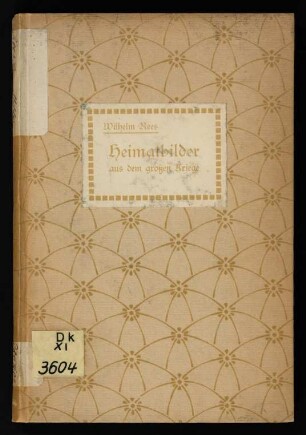 Heimatbilder aus dem großen Kriege