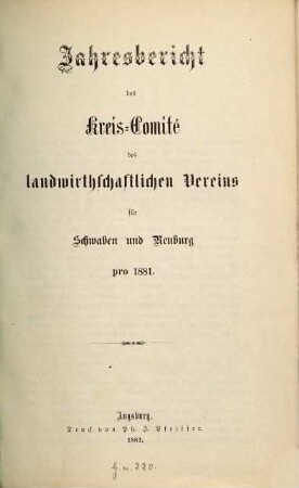 Jahresbericht des landwirthschaftlichen Kreis-Comités des Landwirthschaftlichen Vereins für Schwaben und Neuburg : pro .... 1881 (1882)
