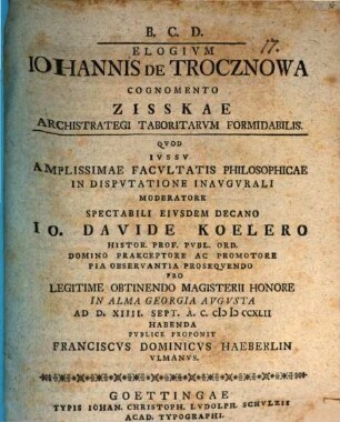 Elogivm Iohannis De Trocznowa Cognomento Zisskae Archistrategi Taboritarvm Formidabilis