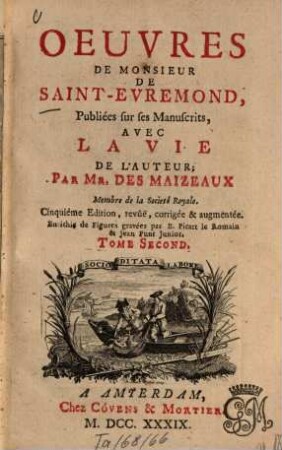 Oeuvres de Monsieur de Saint-Évremond : publiées sur ses manuscripts, avec la vie de l'auteur. 2