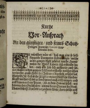 Kurtze Vor-Ansprach An den günstigen/ und seines Schutz-Heiligen Francisci Xaverii treu-liebenden Leser.