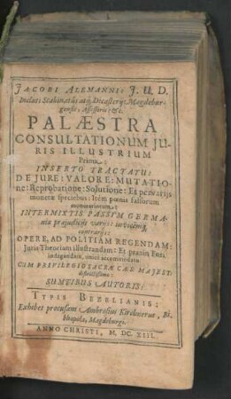 1: Inserto Tractatu: De Iure: Valore: Mutatione: Reprobatione: Solutione: Et pervariis monetae speciebus: Item poenis falsorum monetariorum: Intermixtis Passim Germaniae praeiudiciis variis: invicemq[ue] contrariis