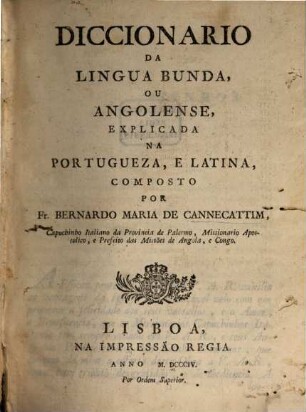 Diccionario da lingua Bunda ou Angolense : explicada na Portugueza e Latina