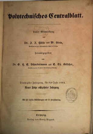 Polytechnisches Centralblatt. 1864 = N.F. 18 = Jg. 30