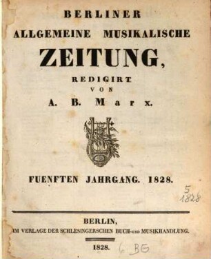 Berliner allgemeine musikalische Zeitung. 5. 1828