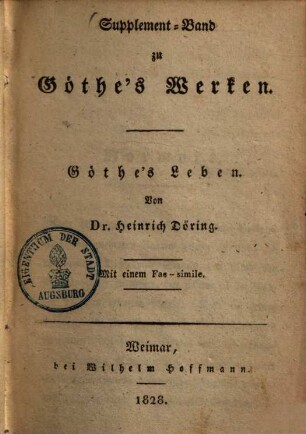 J. W. v. Göthe's Leben : mit e. Fac-simile
