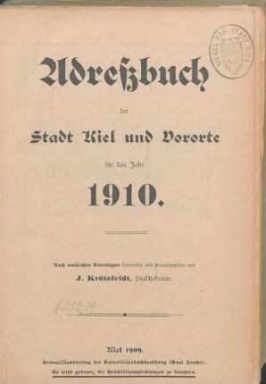 1910: Adreßbuch der Stadt Kiel und Vororte für das Jahr 1910.