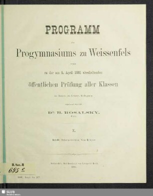 10.1880/81(1881): Programm des (in der Umwandlung in eine Oberrealschule begriffenen) Progymnasiums zu Weissenfels : womit zu der am ... abzuhaltenden öffentlichen Prüfung im Namen des Lehrer-Kollegiums ergebenst einladet