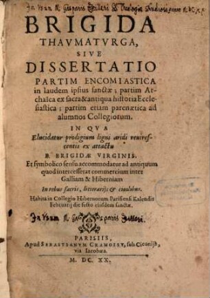 Brigitta Thaumaturga : sive Dissertatio partim encomiastica ... partim archaica ... partim etiam parenaetica