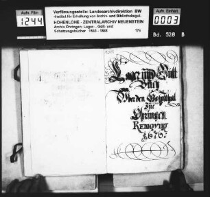 Lager- und Gültbuch des Hospitals Öhringen, renoviert durch Johann Christoph Anns, Amtskeller zu Künzelsau, und Theodor Gabler, erbachischer Amtmann zu Breuberg.