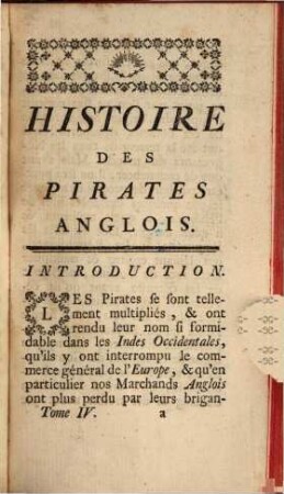Histoire des pirates anglois : depuis leur établissement dans l'Isle de la Providence jusqu'à présent ...