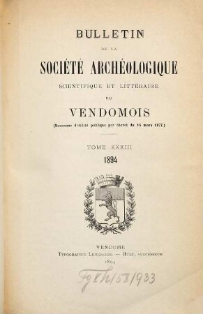 Bulletin de la Société Archéologique, Scientifique & Littéraire du Vendômois. 33. 1894