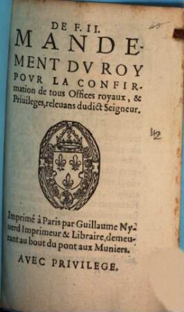 De F. II. Mandement du roy pour la confirmation de tous Offices royaux, et Privileges, relevans dudict Seigneur