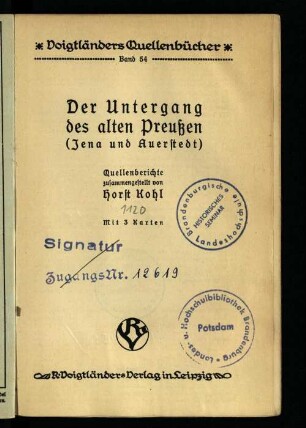 Der Untergang des alten Preußen : Jena und Auerstedt ; Quellenberichte