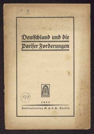 Deutschland und die Pariser Forderungen (Zentralverlag G.m.b.H., Berlin)