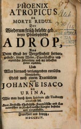 Phoenix Atropicus De Morte Redux : = Der Wiederum frisch belebte gebenedeyte Philosophische Adrop