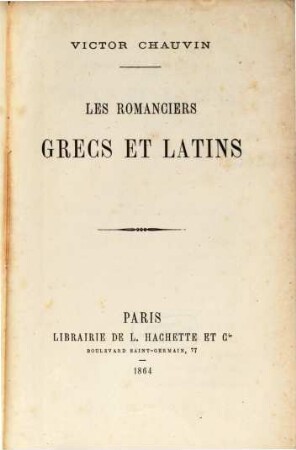 Les romanciers Grecs et Latins