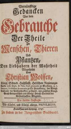 Vernünfftige Gedancken Von dem Gebrauche Der Theile In Menschen, Thieren Und Pflantzen : Den Liebhabern der Wahrheit Mitgetheilet