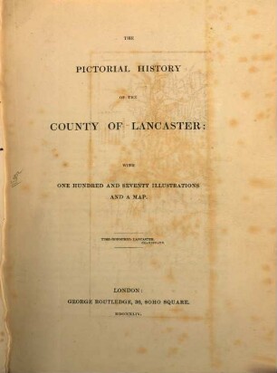 The pictorial History of the County of Lancaster : with one hundred and seventy illustrations and a map
