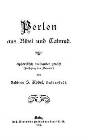 Perlen aus Bibel und Talmud / aphoristisch aneinander gereiht von J. Nobel
