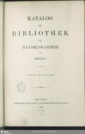[1.]1884: Katalog der Bibliothek der Handelskammer zu Leipzig