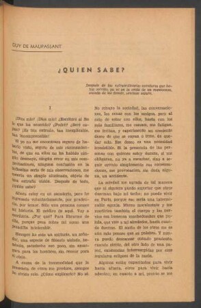 ¿Quién sabe? : Después de las extraordinarias aventuras que había corrido, ya ni en la celda de un manicomio, aislada de las demás, sentiase seguro.