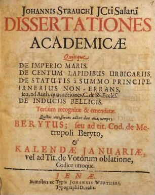 Johannis Strauchi[i] ICti Salani Dissertationes Academicae Quinque