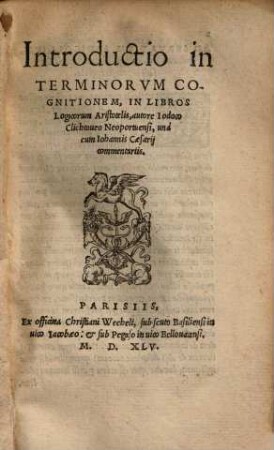 Introductio in terminorum cognitionem, in libros logicorum Aristotelis : una cum Joh. Caesarii commentariis