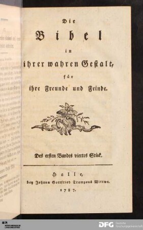 Des ersten Bandes viertes Stück: [Die Bibel in ihrer wahren Gestalt] Band Des ersten Bandes viertes Stück