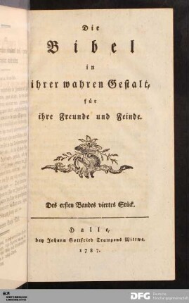 Des ersten Bandes viertes Stück: [Die Bibel in ihrer wahren Gestalt] Band Des ersten Bandes viertes Stück