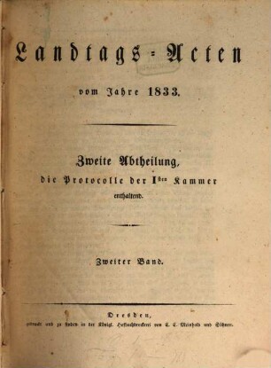 Landtags-Acten. 2. Abtheilung, Die Protocolle der 1. Kammer. 1833/34, Bd. 2