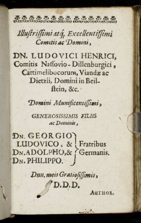Illustrissimi atq Excellentissimi Comitis ac Domini, Dn. Ludovici Henrici Comitis Nassovio-Dillenburgici [...]