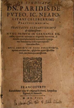 De syndicatu Paridis de Puteo : tractatus elegantissimus et absolutissimus, nunc primum in Germania excusus ...
