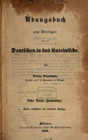 Uebungsbuch zum Uebersetzen aus dem Deutschen in das Lateinische. Curs 1