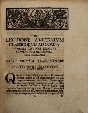 Ioh. Nicolai Fvnccii De Lectione Avctorvm Classicorvm Ad Comparandam Latinae Lingvae Facvltatem Necessaria Liber Singvlaris