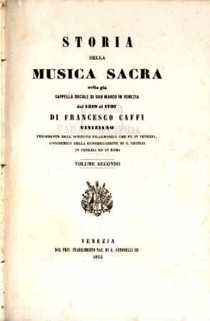 Storia della musica sacra nella già Capella Ducale di San Marco in Venezia dal 1318 al 1797 : Mit 5 Portraits. II