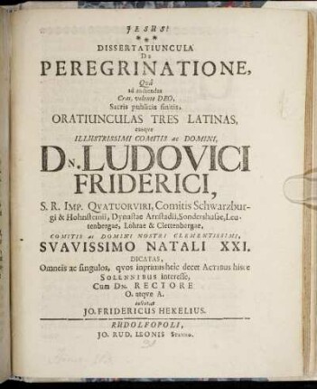 Dissertatiuncula De Peregrinatione : [Public. Rudolfopoli ... d. XVI. Octobr. A. Chr. M.DC.LXXXVII.]