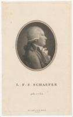 L. F. S. (= Ludwig Friedrich Sigmund) Schaefer; geb. 1752