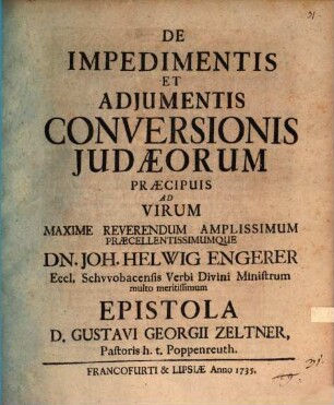 De impedimentis et adiumentis conversionis Iudaeorum praecipuis, ad J. H. Engerer