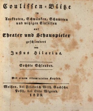 Coulissen-Blitze in Anekdoten, Schwänken, Schnurren und witzigen Einfällen, auf Theater und Schauspieler geschleudert, 6
